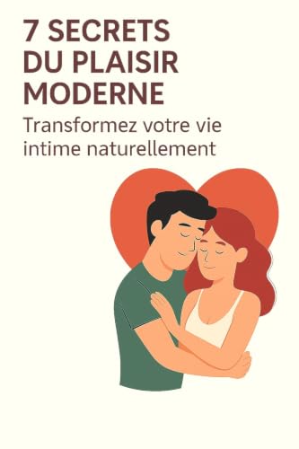 7 Secrets du Plaisir Moderne