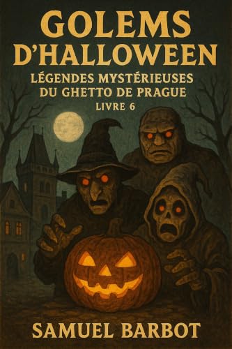 Couverture de Golems d'Halloween: Le Gardien d'Argile du Ghetto de Prague