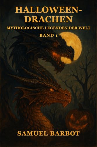 Couverture de Halloween-Drachen: Mythologische Legenden der Welt - Band 1