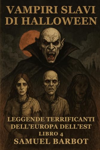Couverture de Vampiri Slavi di Halloween: Leggende Terrificanti dell'Europa dell'Est - Libro 4