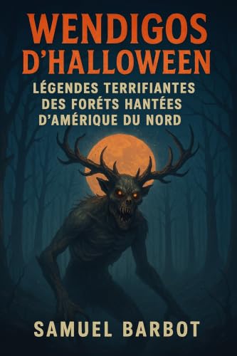 Couverture de Wendigos d'Halloween: Légendes Mythologiques du Monde - Livre 5